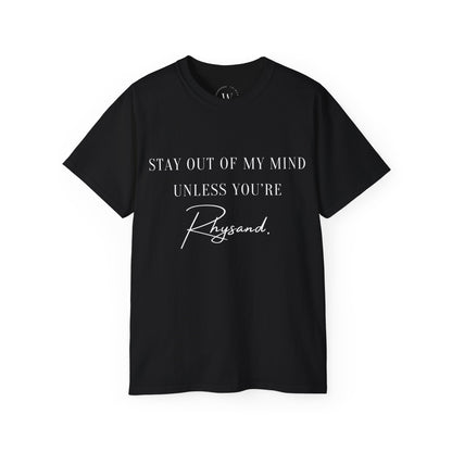 Stay Out of My Mind Unless You are Rhysand | Bookish Fantasy T-Shirt | ACOTAR Romantasy Shirt | Book Boyfriend Tee | Velaris Lover Shirt