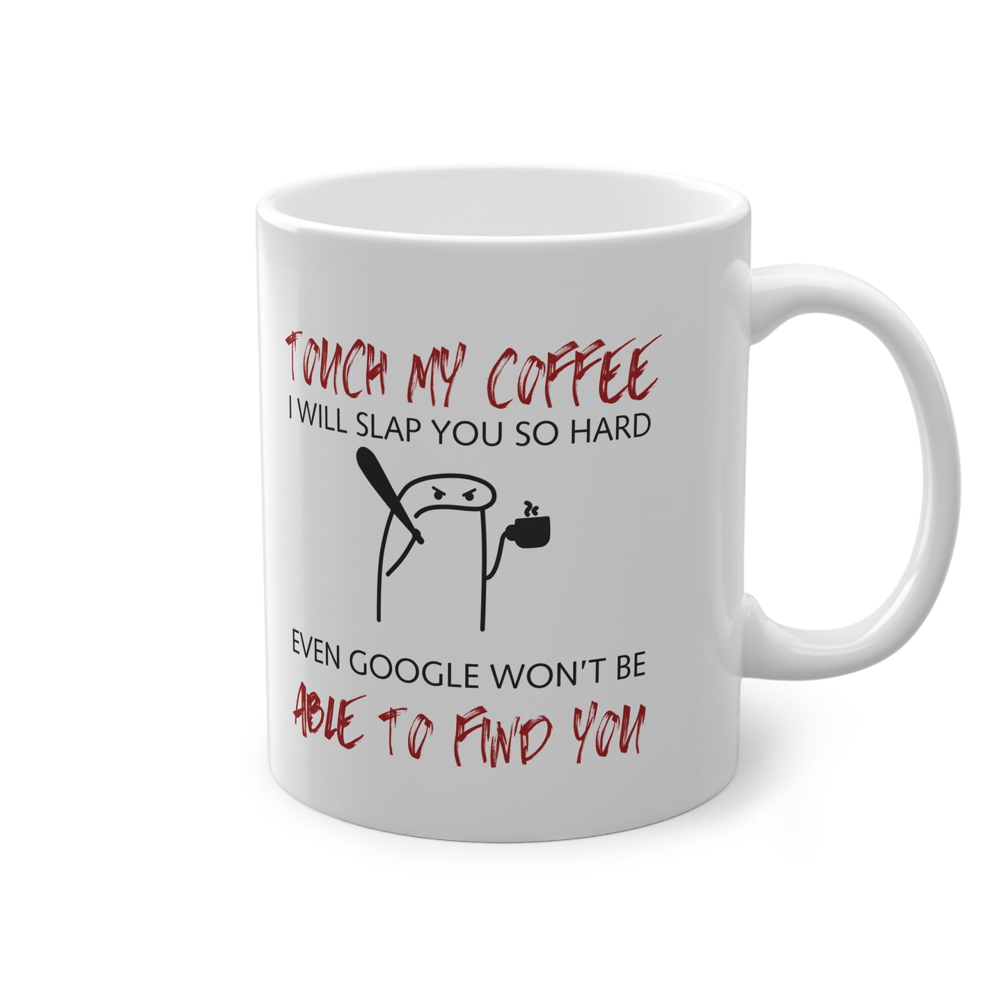 Kaufuniversum - Funny Coffee Mug  "Touch My Coffee, I Will Slap You" | Sarcastic Work Mug | Coffee Lover Gift