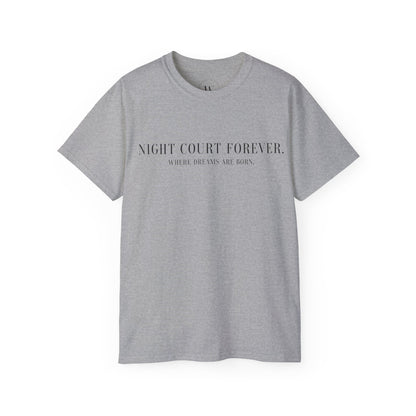 Night Court Forever  Where Dreams Are Born | Rhysand Inspired Shirt | Romantasy | Fantasy Lover | Fae Aesthetic Merch | Book Boyfriend Shirt