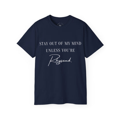 Stay Out of My Mind Unless You are Rhysand | Bookish Fantasy T-Shirt | ACOTAR Romantasy Shirt | Book Boyfriend Tee | Velaris Lover Shirt