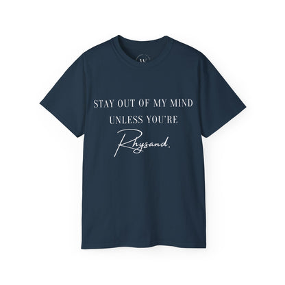 Stay Out of My Mind Unless You are Rhysand | Bookish Fantasy T-Shirt | ACOTAR Romantasy Shirt | Book Boyfriend Tee | Velaris Lover Shirt