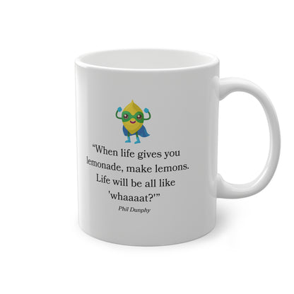 When Life Gives You Lemonade Funny Quote Mug  Whimsical Humor Coffee Cup | Playfull, Unique Gift for Tea & Coffee Lovers