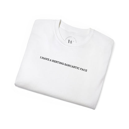 I have a resting sarcastic face T-Shirt | Witziges Sassy Tee | Lustiges Sarkasmus Shirt | Casual Statement Shirt