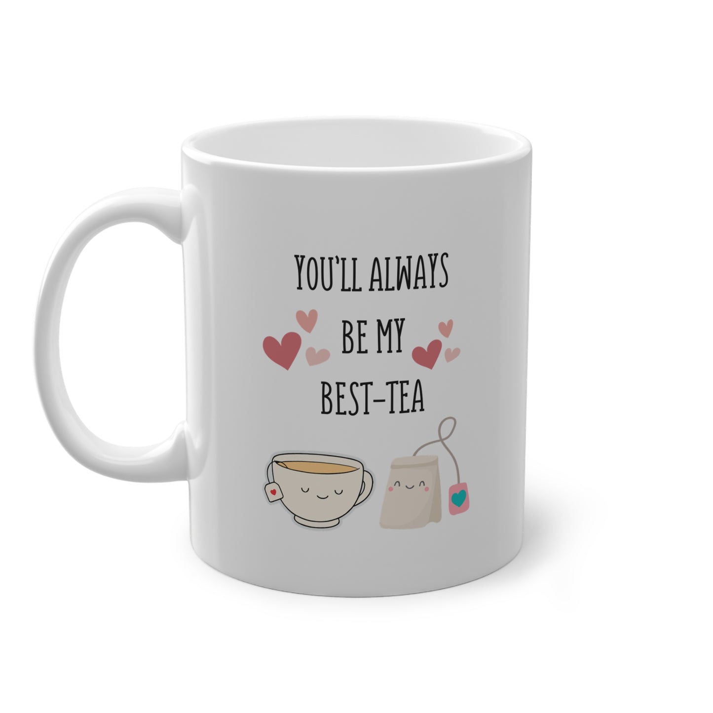 Kaufuniversum - You will Always Be My Best-Tea Mug | Cute Friendship Gift, Tea Lover Cup, Best Friend Present, Funny Pun Mug for Tea Drinkers
