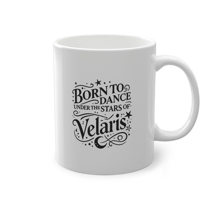 Born to Dance Under the Stars of Velaris Mug  ACOTAR-Inspired Fantasy Coffee Cup, Night Court Aesthetic Gift