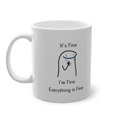 Funny Office Mug  "It's Fine, I'm Fine, Everything is Fine" | Sarcastic Coffee Cup | Work Humor Gift