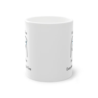 Funny Office Mug  "It's Fine, I'm Fine, Everything is Fine" | Sarcastic Coffee Cup | Work Humor Gift