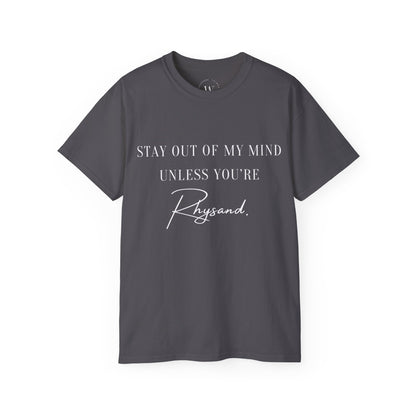 Stay Out of My Mind Unless You are Rhysand | Bookish Fantasy T-Shirt | ACOTAR Romantasy Shirt | Book Boyfriend Tee | Velaris Lover Shirt